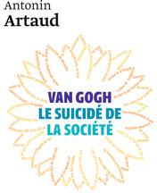 Van Gogh, le suicid de la socit par Antonin Artaud
