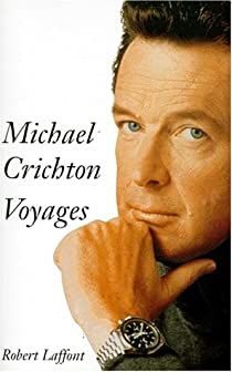Voyages par Michael Crichton