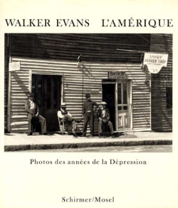 Walker Evans, l'Amrique - photos des annes de la dpression par Walker Evans