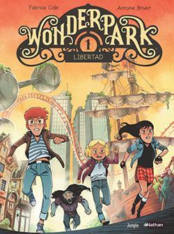 Wonderpark, tome 1 : Libertad (BD) par Fabrice Colin