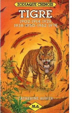 Zodiaque chinois : Tigre par Catherine Aubier