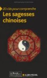 20 cls pour comprendre les sagesses chinoises par Albin Michel