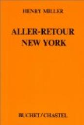 Aller-retour New York - Henry Miller - Babelio