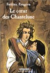 Chantelune, tome 3 : Le Coeur des Chantelune par Frdric Faragorn
