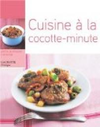 Cuisine  la cocotte minute par Minouche Pastier
