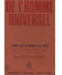 De l'homme universel : extraits de 'Al-Insan Al-Kamil' par Abd-el-Karim el-Jl