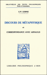 Discours de Mtaphysique et correspondance avec Arnauld par Gottfried Wilhelm Leibniz