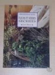 Fleurs et herbes sches (Srie Artisanat rural) par Lynn Bryan