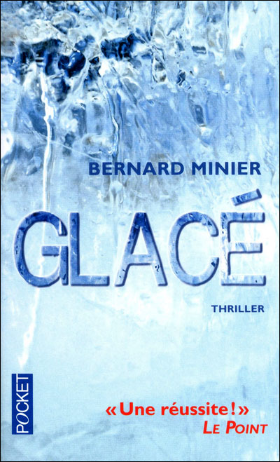 Glacé de Bernard Minier - Editions Pocket