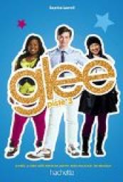 Glee - Tome 3 - Piste 3 par Sophia Lowell
