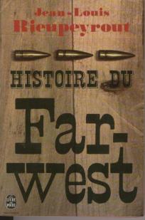 Histoire du Far-West par Jean-Louis Rieupeyrout