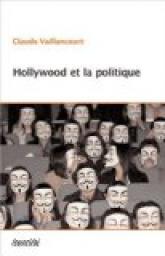 Hollywood et la politique par Claude Vaillancourt