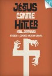 Jsus contre Hitler, tome 1 : Zombies nazis en Sibrie par Neil Jomunsi