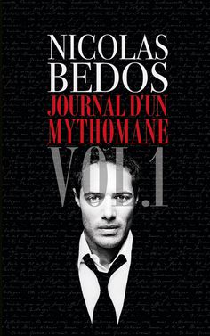 Journal d'un mythomane, tome 1 par Nicolas Bedos