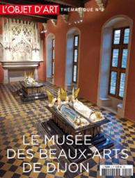 L'Objet d'art thmatique 2. Le muse des Beaux-Arts de Dijon par  L'Objet d'Art