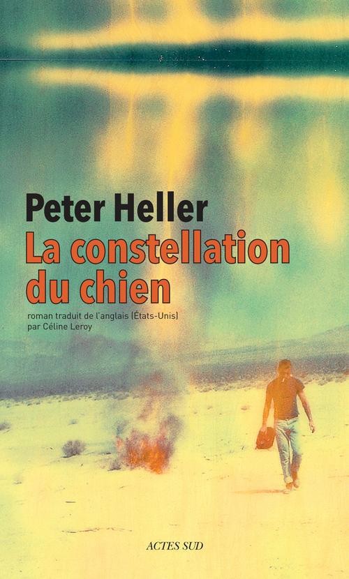 La constellation du chien par Peter Heller