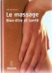 Le massage : Bien-tre et sant par Wessels