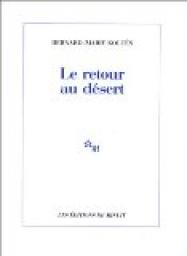Le retour au désert - Bernard-Marie Koltès - Babelio