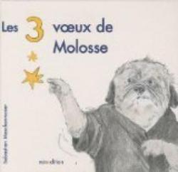 Les 3 voeux de Molosse par Sebastian Meschenmoser