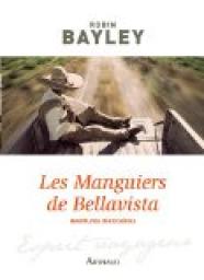 Les Manguiers de Bellavista : Aventures mexicaines par Robin Bayley