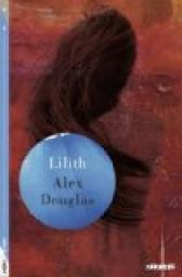 Lilith par Alex Douglas