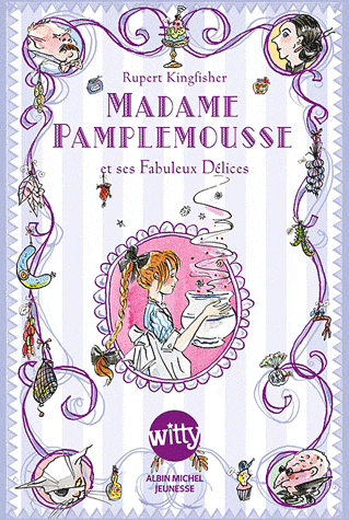 Madame Pamplemousse et ses fabuleux dlices par Rupert Kingfisher