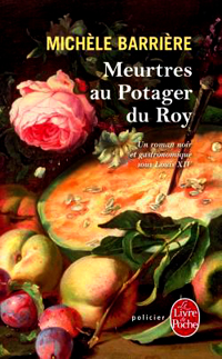 Meurtres au Potager du Roy  par Michle Barrire