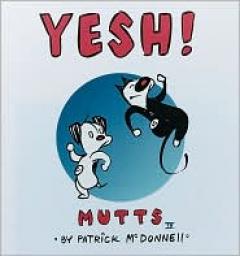 Mutts, tome 4 : Yesh! par Patrick McDonnell