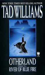 Otherland, tome 2 : River of Blue Fire par Tad Williams