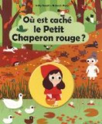 O est cach le Petit Chaperon rouge ? par Jacky Goupil