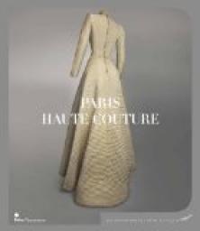 Paris haute couture : Catalogue d'exposition - Babelio