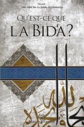 Qu'est-ce que la Bid'a ? par Shaykh 'Abd ALlh Ibn as-Siddq al-Ghumriyy