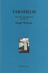 Tarnhelm, the best supernatural stories of Hugh Walpole par Hugh Walpole