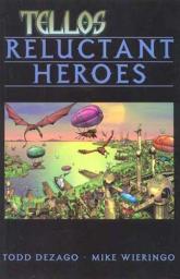 Tellos - Reluctant Heroes par Todd Dezago