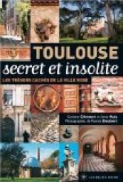 Toulouse secret et insolite par Sonia Ruiz