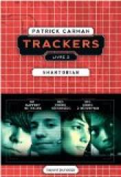 Trackers, tome 2 : Shantorian par Patrick Carman