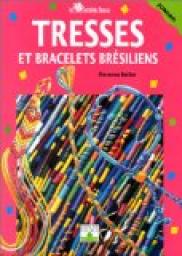 Tresses et bracelets brsiliens par Florence Bellot