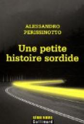 Une petite histoire sordide par Alessandro Perissinotto