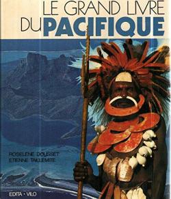 Le grand livre du Pacifique par Etienne Taillemite