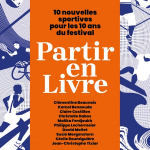 10 nouvelles sportives pour les 10 ans du festival Partir en Livre par Beauvais