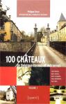 100 Chteaux de Belgique connus et mconnus