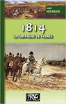 1814 : La Campagne de France par Houssaye