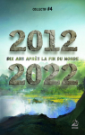 2012-2022 : Dix ans aprs la fin du monde par Minuit