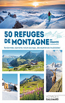 50 refuges de montagne en France par Delaperrire