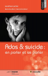 Ados & suicide : En parler et se parler par Lachal