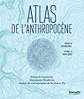Atlas de l'anthropocne par Rankovic