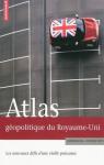 Atlas gopolitique du Royaume-Uni : Les nouveaux dfis d'une vieille puissance  par Papin