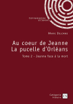 Au coeur de Jeanne La pucelle dOrlans - Tome 2 par Delorme