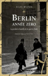 Berlin anne zro : La premire bataille de la gu..