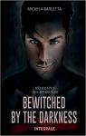 Bewitched by the darkness - Intgrale